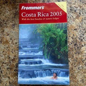 Frommer's Costa Rica 2005 Guidebook Travel Book with Foldout Map